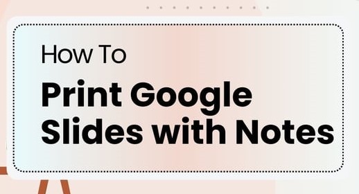 how to print slides with notes